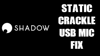 Shadow Cloud PC Crackly Static USB Mic Audio Recording WorkAround Fix Screencasts Gameplay Capture [upl. by Pressey965]