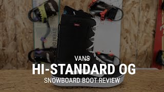 Vans HiStandard OG 2019 Snowboard Boot Review  Tactics [upl. by Lener721]