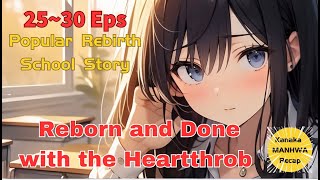 Reborn and Done Chasing the Heartthrob  Episodes 2530 Breakdown A Second Chance at Life [upl. by Isoj568]