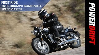 2018 Triumph Bonneville Speedmaster  Is this another Bobber  PowerDrift [upl. by Anelad]