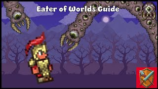 Eater of World Guide  Terraria [upl. by Nomyt]