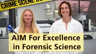 AIM for Excellence in Forensic Science [upl. by Prissy]