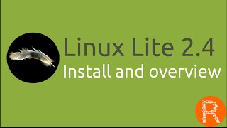 Linux Lite 24 Install and overview  Simple fast free [upl. by Oibirot]