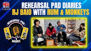 REHEARSAL PAD DIARIES WITH RUM AND MONKEYS  RED FM SHILLONG  MEGHALAYA [upl. by Reginald]