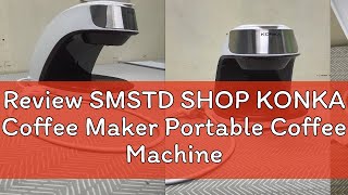 Review SMSTD SHOP KONKA Coffee Maker Portable Coffee Machine Office Drip Filter Coffee machine Cof [upl. by Lupiv]