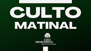 Culto Matinal  22 de Setembro de 2024 [upl. by Adyaj316]