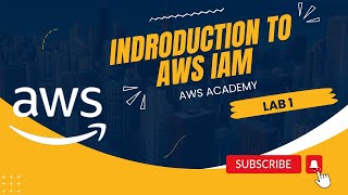 Lab 1 Introduction to AWS IAM  Module 4  AWS Cloud Security  AWS Academy  AWS cloud foundations [upl. by Tutankhamen525]