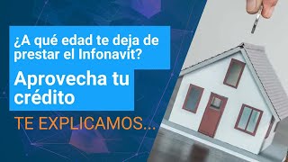 ¿Cuál es la edad máxima para que el Infonavit te dé un crédito para casa  Dinero en Imagen [upl. by Shantee244]