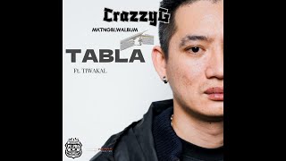 CrazzyG Ft Tiwakal TABLA Audio Version MKTNGBLWALBUM [upl. by Nonna]