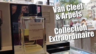 Discovering VAN CLEEF amp ARPELS COLLECTION EXTRAORDINAIRE Fragrances  Perfumes [upl. by Ycnej]