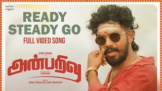 Full Video Ready Steady Go Song  Anbarivu  Hiphop Tamizha Santhosh NarayananSathya Jyothi Films [upl. by Eednil811]