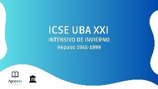 ICSE UBA XXI INTENSIVO REPASO [upl. by Consuelo337]