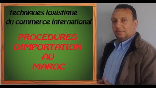 Procédures dimportation de marchandises [upl. by Liman]