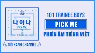 Phiên âm tiếng Việt Pick Me – 101 Trainee Boys Produce 101 Season 2 [upl. by Willner]