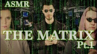 The Matrix ASMR Pt 1  Thomas Introduces You to the Construct [upl. by Ehud]