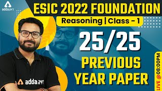 ESIC 2022 FOUNDATION  REASONING CLASS 1  Score 2525  PREVIOUS YEAR PAPER [upl. by Ahsienot]