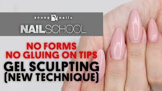 YN NAIL SCHOOL  NO FORMS NO GLUING ON TIPS GEL SCULPTING NEW TECHNIQUE [upl. by Ahselrak]