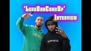 LeekOnaComeUp Interview [upl. by Berkley]