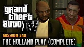 GTA 4  Mission 49  The Holland Play Complete 1080p [upl. by Gilboa]