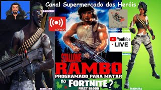 Live 406  Rambo no Fortnite   Bandoleiroa  Ao Vivo Canal Supermercado dos Heróis é Surreal👑😎🤣🛒 [upl. by Jadwiga]