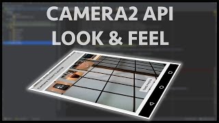 How to use android camera 2 APIs  Part 1 Look amp Feel [upl. by Shamus527]