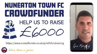 Nuneaton Town FC Crowdfunder  Gez Murphy [upl. by Adnwahsar]