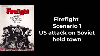 Firefight Scenario 1 US attacks a Soviet held town [upl. by Zoi124]