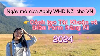 121 Ngày Mở của Apply Visa Working Holiday New Zealand 2024 dành cho Việt Nam [upl. by Nosinned]