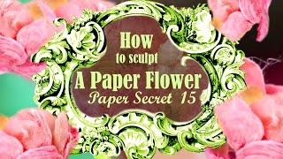 Paper Secret 15 How to make a paper flower with mulberry paper [upl. by Doggett438]