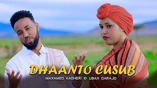 DHAANTO CUSUB  MOHAMED KAADHEERI amp UBAX DARAJO  2024 OFFICIAL VIDEO [upl. by Yenrab378]