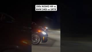 Nismo 350z hr vs 540i B58 vs SRT8 61 [upl. by Saucy600]