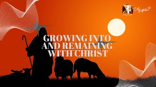 Growing Into And Remaining With Christ  12th July 2024 [upl. by Elah]