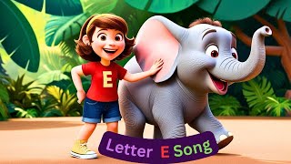 Letter E Song kidsenglishclass youtubevideos song [upl. by Igenia212]