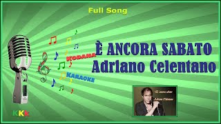 È ancora sabato  Adriano Celentano  Karaoke Brano completo  Testo  Kodana Karaoke [upl. by Clara]