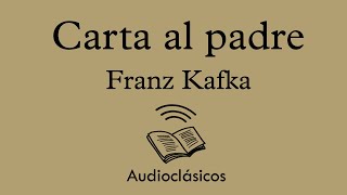 Carta al padre – Franz Kafka Audiolibro [upl. by Lyndsey]