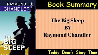 The Big Sleep by Raymond Chandler  Book Summary [upl. by Scheld]