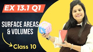 Ex 131 Q1  Surface Areas amp Volumes  Chapter 13  Class 10 Maths  NCERT [upl. by Ecilef178]