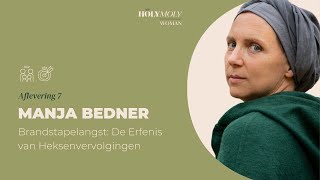 Episode 7 Brandstapelangst De Erfenis van Heksenvervolgingen met Manja Bedner [upl. by Bachman]