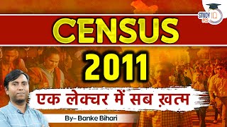 Census 2011  Census 2011 Highlights l Census for all state PSCs Explained  Study IQ PCS [upl. by Wauters127]