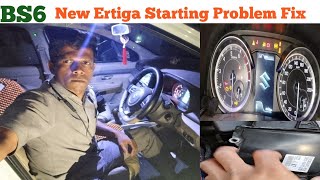 BS6 New Maruti Suzuki Ertiga Starting Problem Solve [upl. by Gaut]