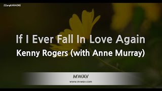 Kenny RogersIf I Ever Fall In Love Again with Anne Murray Karaoke Version [upl. by Aihsilef]