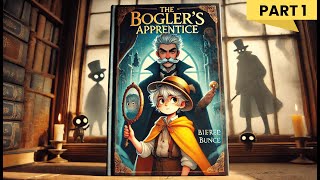 The Bogler’s Apprentice  Audiobook  Recap 245  part1 [upl. by Yllitnahc]