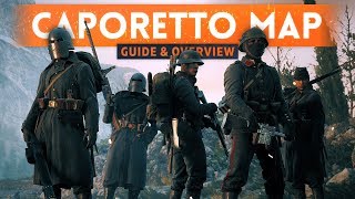 ➤ CAPORETTO MAP OVERVIEW  Battlefield 1 Apocalypse DLC [upl. by Mauri]