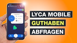 Lyca Mobile Guthaben abfragen  Schnell und einfach erklärt  Testventure [upl. by Aztiley]