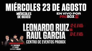 En vivo por ProboxTV Leonardo Ruiz VS Raul Garcia [upl. by Medor419]