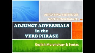 Adjunct Adverbials in the Verb Phrase  Analysing Sentences  Chap5  Syntax  Bs Ling Corner [upl. by Fornof400]