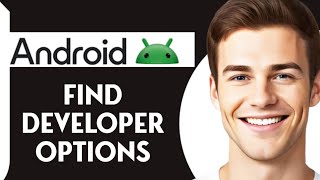 How To Find Developer Options On Android [upl. by Zolner]