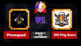 BeReddy 3  CS 2 Championship  Pivosquad vs 100 Ping Beers  Div 1 [upl. by Nivrad927]