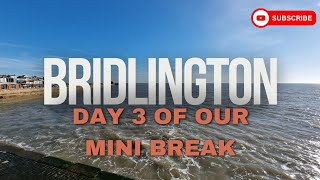 Bridlington mini break Day 3 [upl. by Farmelo]