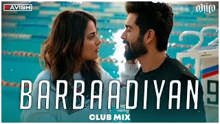 Barbaadiyan  Club Mix  Shiddat  Sachin  Jigar  DJ Ravish amp DJ Chico [upl. by Idhem300]